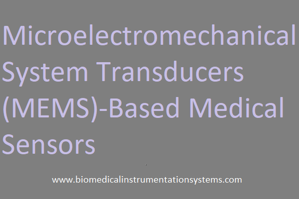 MEMS-based medical sensors MEMS-based medical sensors